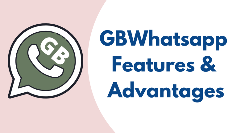 GBWhatsapp Features & Advantages