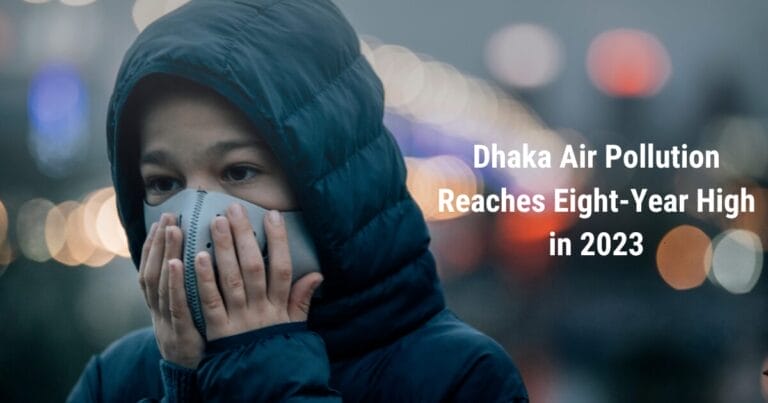 Dhaka Air Pollution Reaches Eight-Year High in 2023